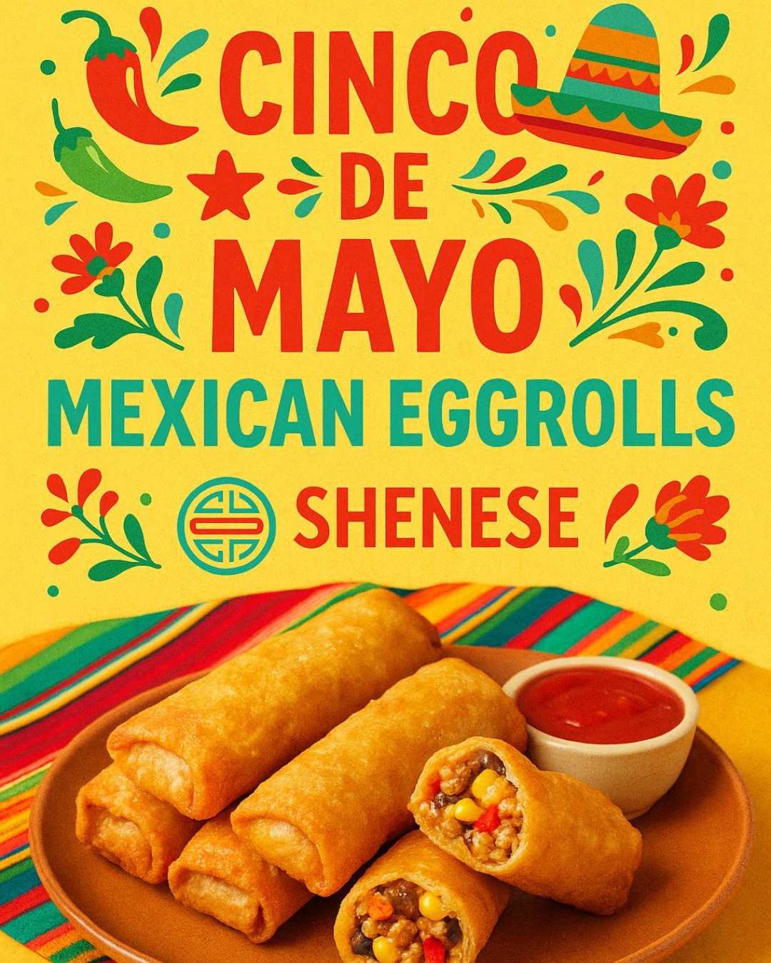 🌟 Cinco de Mayo Fusion at Shenese! 🌟
Celebrate starting TONIGHT with our Mexican Eggrolls - A festive twist on a classic favorite!
📍 Shenese Chinese Restaurant
9228 Glades Road, Boca Raton, FL 33434 
🛍️ Order Now:
Available for dine-in, pickup, or delivery via DoorDash.
#BocaRaton #ChineseFood #CincoDeMayo #Shenese